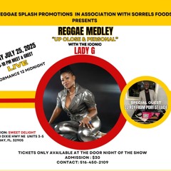DJ ROY REGGAE MELODY UP CLOSE WITH LADY G 7.26.25 LIVE AUDIO