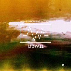 Audio Magnitude Podcast Series #55 Lidvall