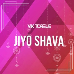 Jiyo Shava - Vik Toreus Melodic Indo House Edit