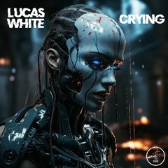 Crying - Lucas White
