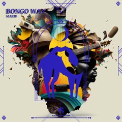 MAKID - Bongo Way (Cafe De Anatolia)