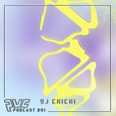 PVC Podcast 091 DJ Chichi