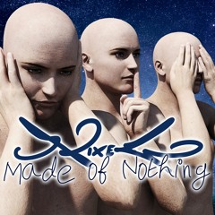 Nixego - Made Of Nothing