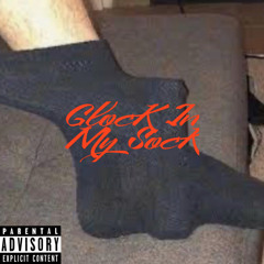 GlocK In My SocK (Ft. Lino Slatt, 43 Circc, MurrMadeDrip)