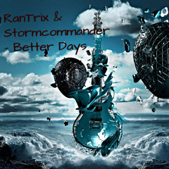 Rantrix&Storm Commander - Better Days