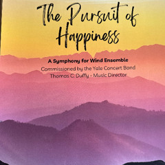 THE PURSUIT OF HAPPINESS Mvt 4: Be. Here. Now.