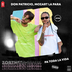Don Patricio, Mozart La Para - Pa toda la vida (Zortness Remix)