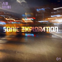 Sonic Exploration 01 - Drum & Bass SET