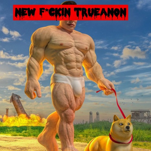 New F*ckin TrueAnon 1