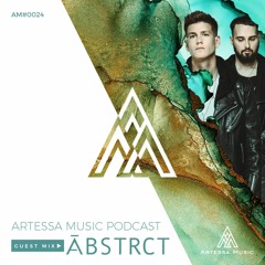 Artessa Music Podcast AM24 - Ābstrct