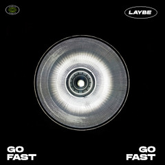 Laybe - Go Fast