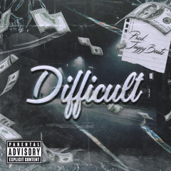 Difficult (Prod. Jaggy Beatz)