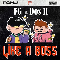 Like a Boss (feat. DosH)