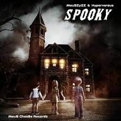 Mou5ZyZZ & Hyperversus - SPOOKY