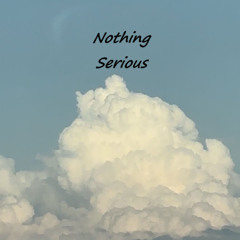 Nothing serious