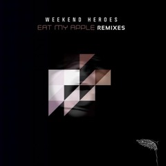 Weekend Heroes - Eat My Apple (Analog Jungs Remix)
