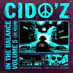 CIDO’Z IN THE BALANCE VOL 5 (LIVE RECORD)