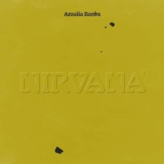Nirvana - Azealia Banks