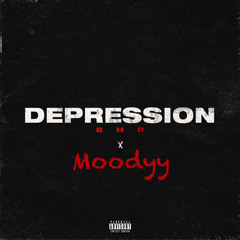 BMR - DEPRESSION X MOODYY
