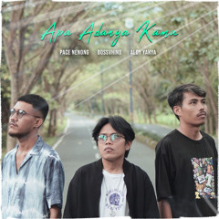 Apa Adanya Kamu (feat. Aldy Yahya & Pace Nenong)