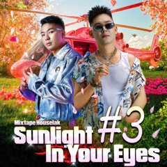 ZIK & ABBEY | Sunlight In Your Eyes #3 | Mixtape HouseLak
