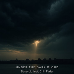 Under the Dark Cloud  (feat. Chill Fader)