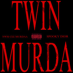 Spooky Dior - Twin Murda (feat. NWM Cee Murdaa)