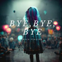 Rain Paris - Bye Bye Bye