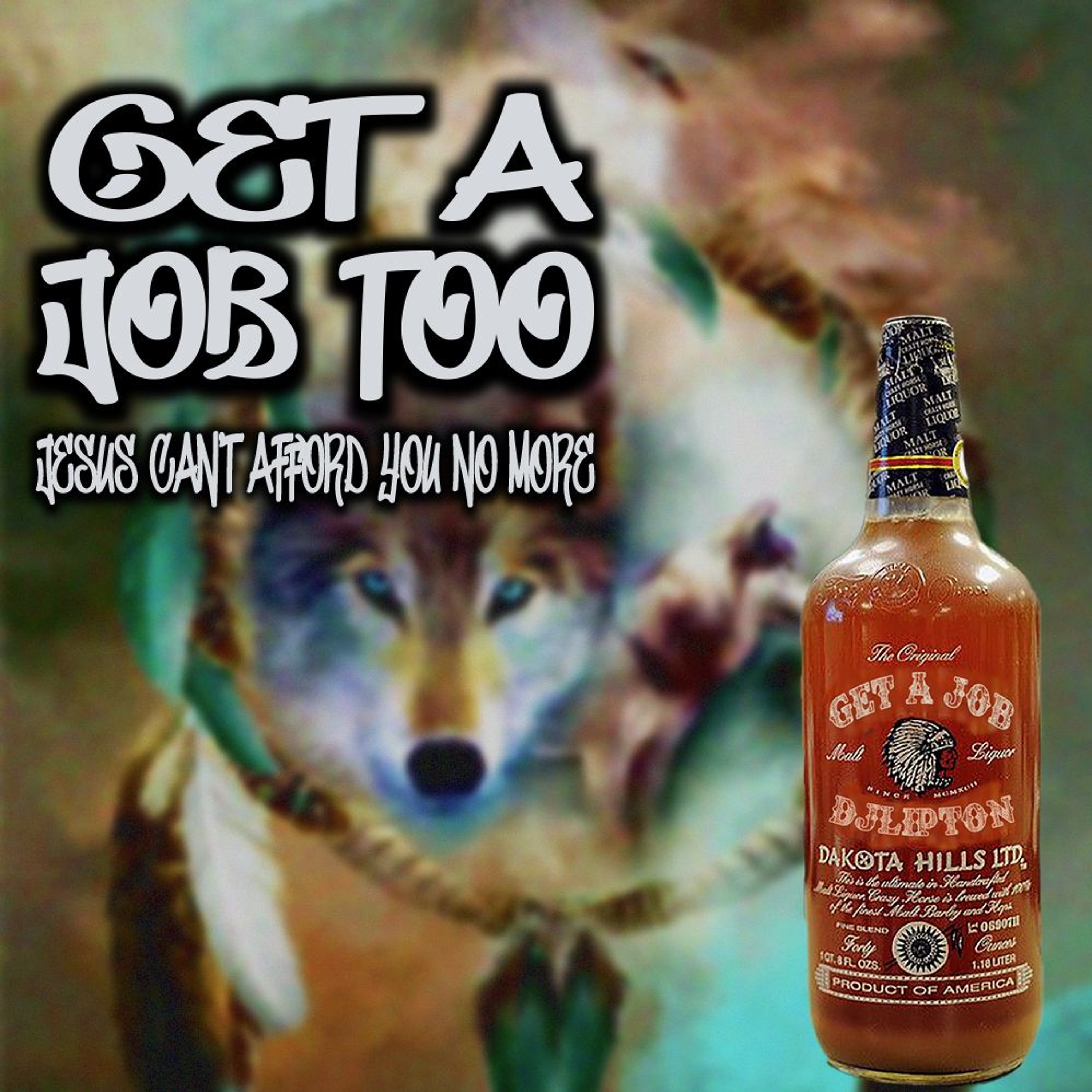 Get A Job Too (Jesus Can't Afford You No More) episode artwork