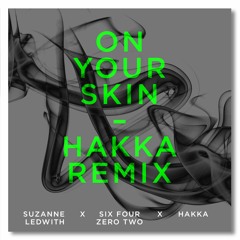 On Your Skin (Hakka REMIX)
