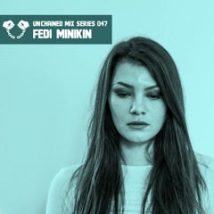 Unchained Mix Series 047 by Fedi Minikin (UK)
