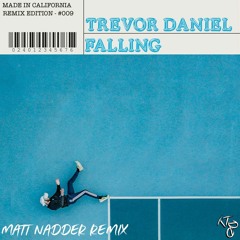 Trevor Daniel - Falling (Matt Nadder Remix)