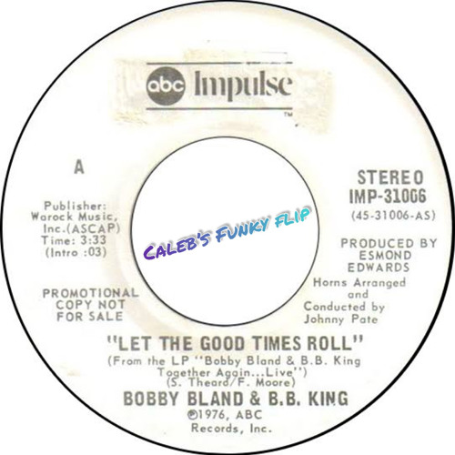 BB King - Let The Good Times Roll (Caleb's Funky Flip) *Free DL