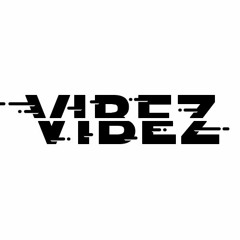 VIBEZ PT.1