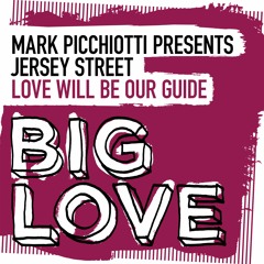 Mark Picchiotti presents Jersey Street - Love Will Be Our Guide (Moplen Remix)