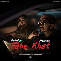 Behniya ft. Hounam- Tahe Khat