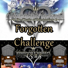 Forgotten Challenge (Kingdom Hearts: [Re:]Chain Of Memories) Organ Cover
