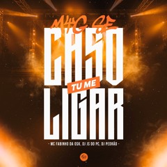 SE CASO ME LIGAR ((DJ PEDRÃO)) ((DJ JS DO PC)) Mc Fabinho OSK