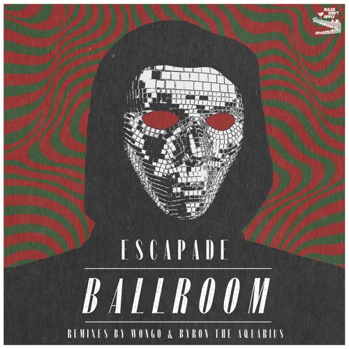 Escapade - Ballroom (Wongo Remix)