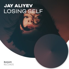 Jay Aliyev - Losing Self