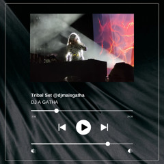 Tribal Set @djmaisgatha