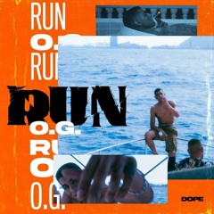 Run - O.G.