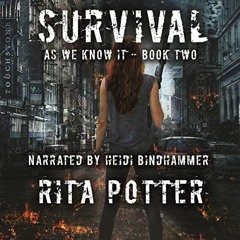 VIEW [PDF EBOOK EPUB KINDLE] Survival: As We Know It, Book 2 by  Rita Potter,Heidi Bindhammer,Sapphi