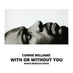Cunnie Williams - With Or Without You (Mario Marques Remix) Snippet