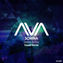 AVA389 - Somna - Drawn To You (Tasadi Remix) *Out Now*