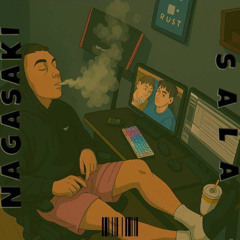SaLa - Nagasaki (prod.ChillDayz)