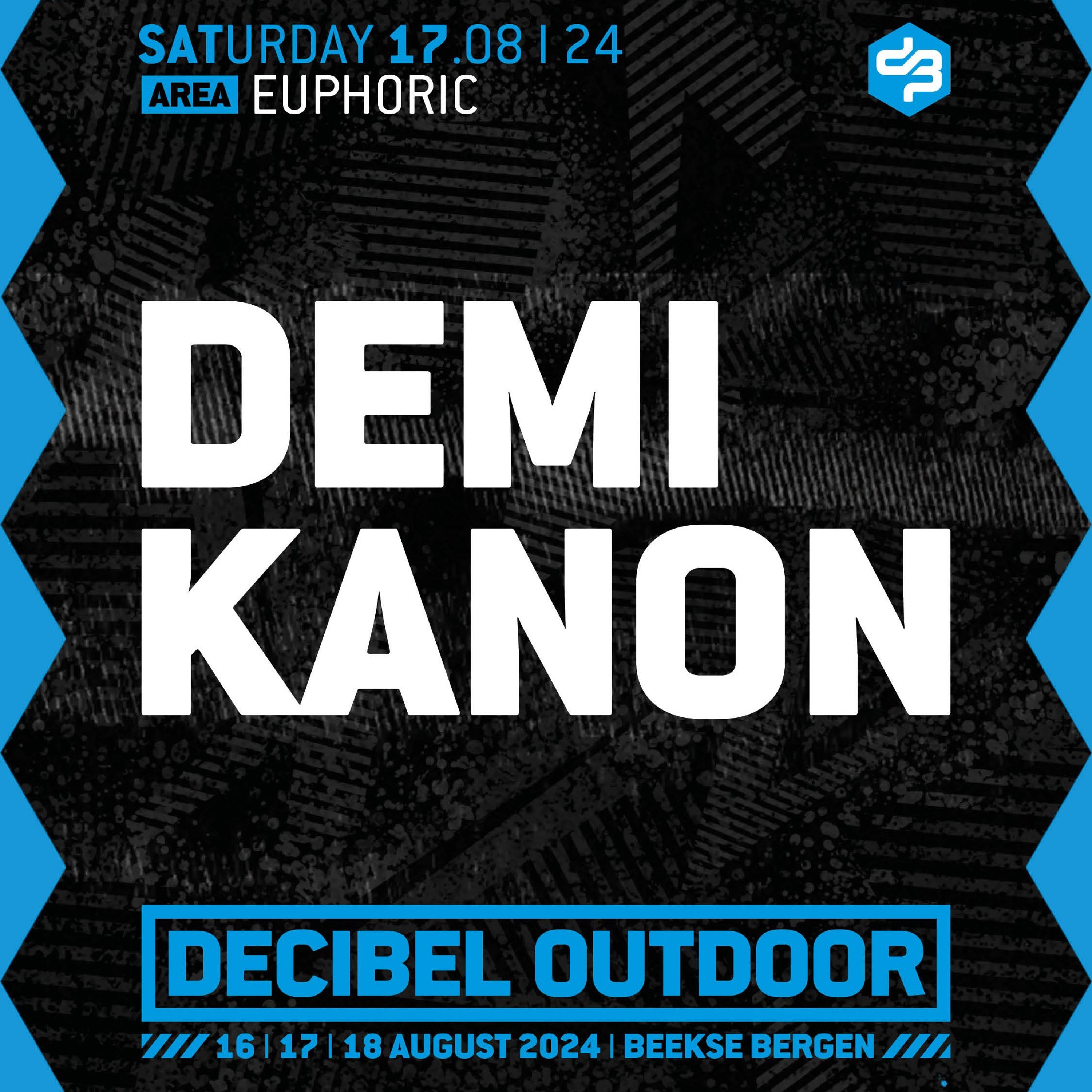 Demi Kanon | Decibel outdoor 2024 | Euphoric | Saturday episode artwork