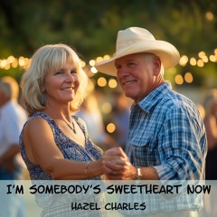 I'm Somebody's Sweetheart Now