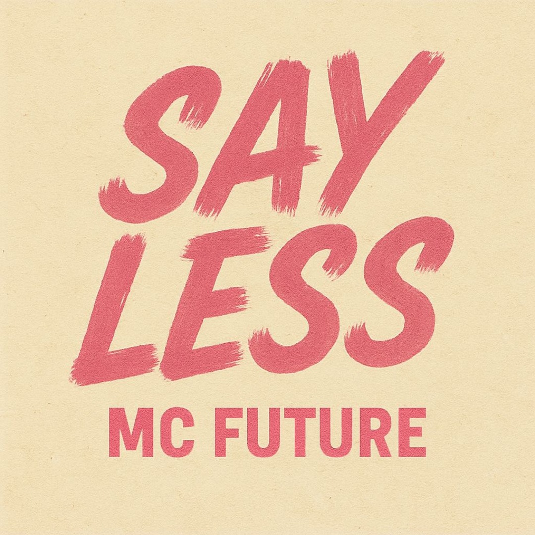 Stream Say Less by Mc FuTurE | Listen online for free on SoundCloud