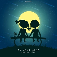 Ground Zero - By Your Side (Original Mix) FREE DOWNLOAD